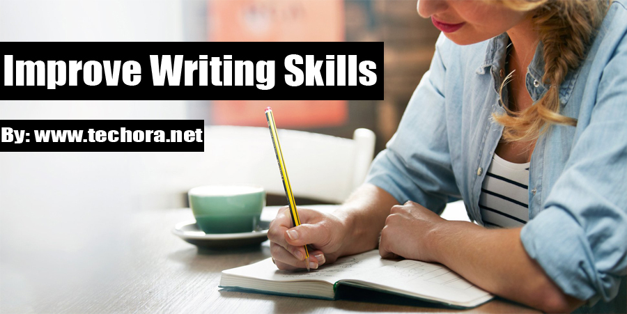 How to Improve Writing Skills in English (15 Expert Tips)