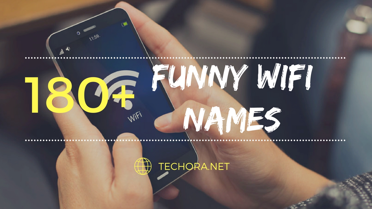 180+ Funny Wi-Fi Router Names [ Best WiFi Names Inside ] in 2017